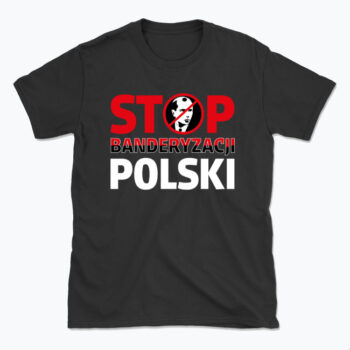 Koszulka "Stop Banderyzacji Polski" - różne kolory