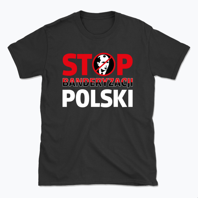Koszulka "Stop Banderyzacji Polski" - różne kolory