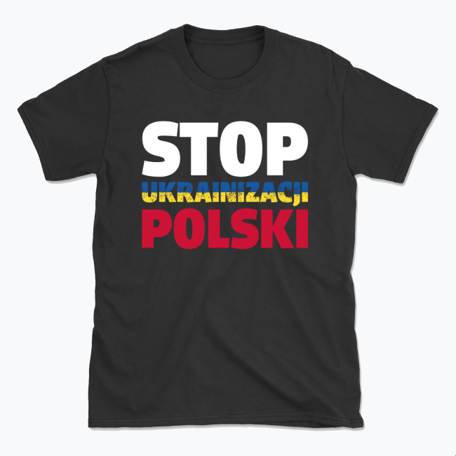 Koszulka "Stop Ukrainizacji Polski"