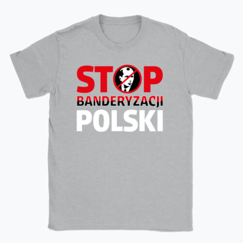 Koszulka "Stop Banderyzacji Polski" - różne kolory