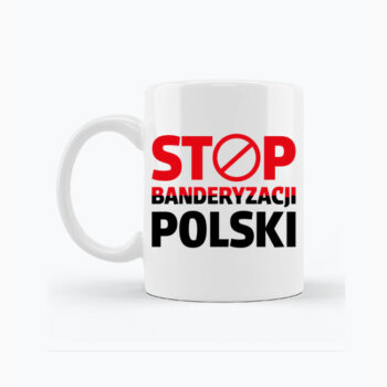Kubek "STOP banderyzacji Polski"
