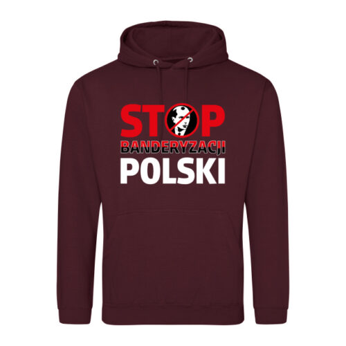 Bluza "STOP BANDERYZACJI POLSKI" - różne kolory