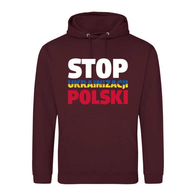 Bluza "STOP UKRAINIZACJI POLSKI" - róźne kolory