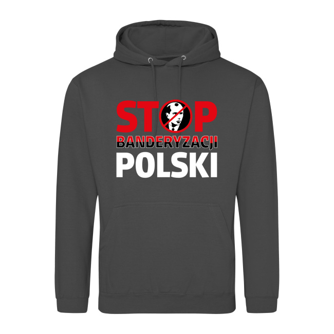 Bluza "STOP BANDERYZACJI POLSKI" - różne kolory