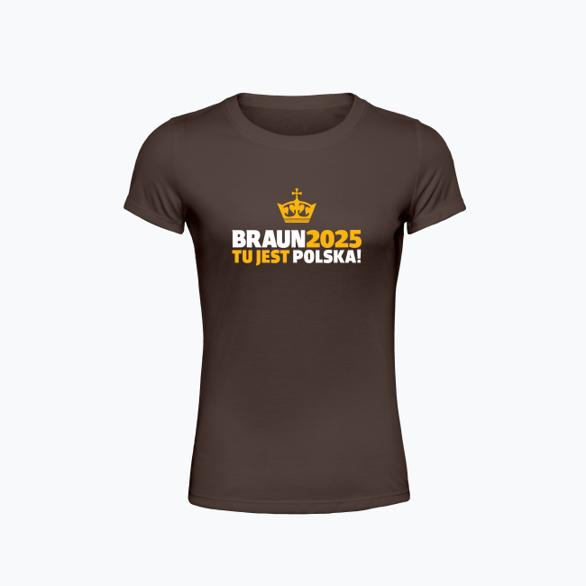 Koszulka damska BRAUN2025 Tu jest Polska!