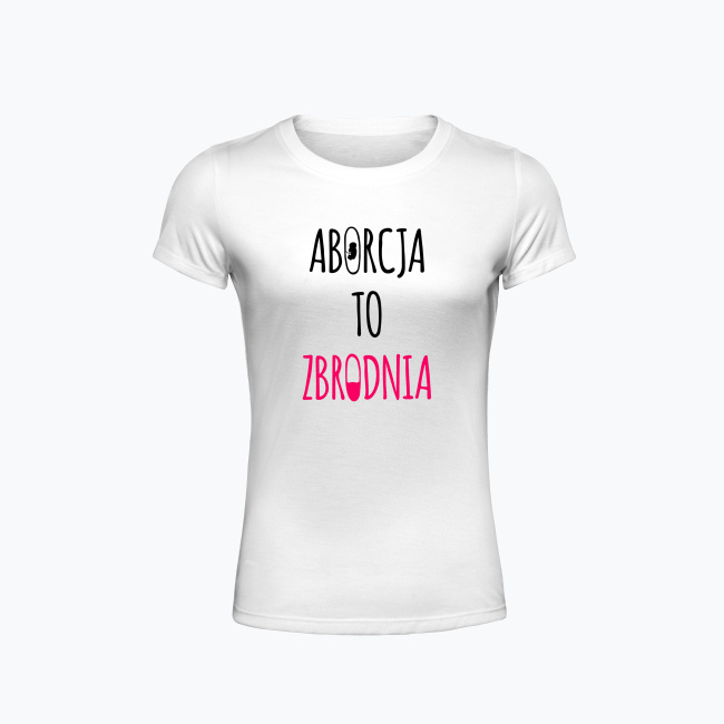 Koszulka damska biała ABORCJA TO ZBRODNIA