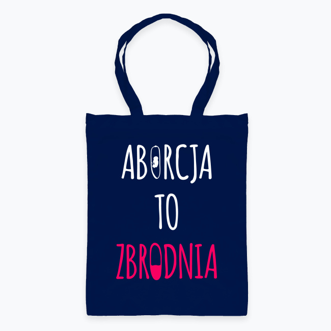Torba ABORCJA TO ZBRODNIA #PROLIFE