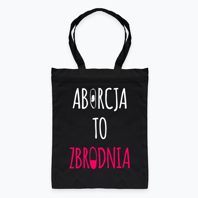 Torba ABORCJA TO ZBRODNIA #PROLIFE